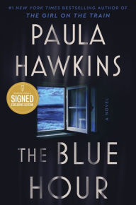 Title: The Blue Hour: A Novel (Signed B&N Exclusive Edition), Author: Paula Hawkins