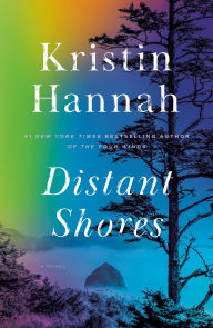 Title: Distant Shores: A Novel, Author: Kristin Hannah