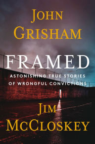 Framed: Astonishing True Stories of Wrongful Convictions