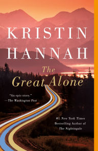 Title: The Great Alone, Author: Kristin Hannah